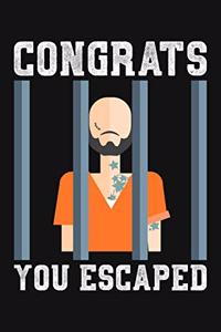 Congrats You Escaped