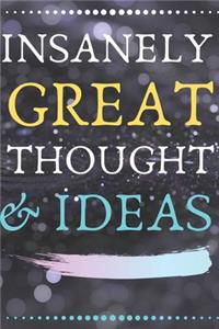 Insanely Great Thoughts & Ideas