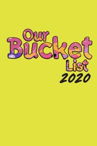 Our Bucket List 2020