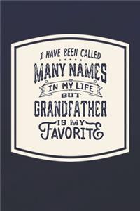 I Have Been Called Many s In My Life But Grandfather Is My Favorite