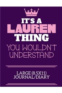 It's A Lauren Thing You Wouldn't Understand Large (8.5x11) Journal/Diary