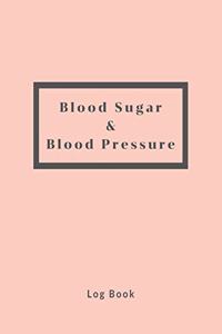 Blood Sugar & Blood Pressure Log Book