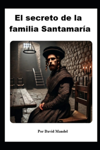 Secreto de la Familia Santamaria