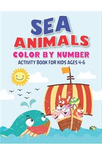 Sea Animals Color by Number Activity Book for Kids Ages 4-6