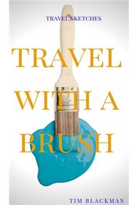 Travel with a Brush