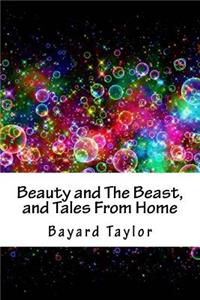 Beauty and the Beast, and Tales from Home