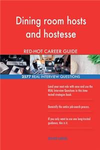 Dining room hosts and hostesse RED-HOT Career; 2577 REAL Interview Questions