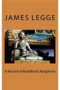 A Record of Buddhistic Kingdoms