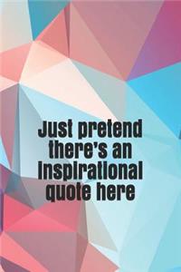 Just Pretend There