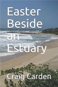 Easter Beside an Estuary