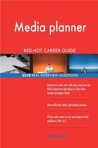 Media planner RED-HOT Career Guide; 2530 REAL Interview Questions