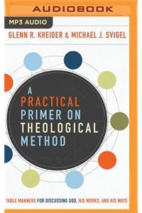 A Practical Primer on Theological Method