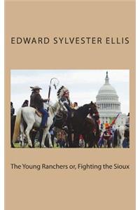 The Young Ranchers or, Fighting the Sioux