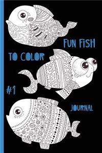 Fun Fish to Color #1 Journal