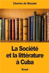 La Société et la littérature à Cuba