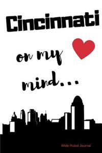 Cincinnati on my Mind... Wide Ruled Journal