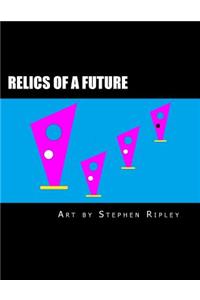 Relics of a Future