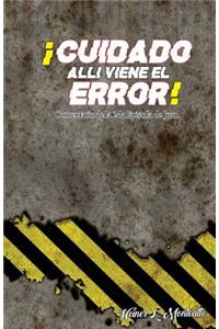 ¡Cuidado allí viene el Error!