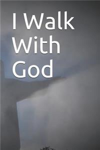 I Walk with God