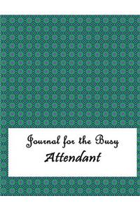 Journal for the Busy Attendant