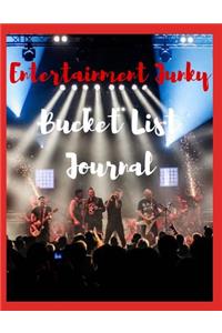 Entertainment Junky Bucket List Journal