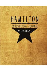 Hamilton Musical: 110 Blank Sheet Music Manuscript Paper for Writing Music, Lyrics, & Notes, Gifts for Musicians, Music Students, Songwriting, Composer or Music Lover