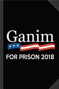 Ganim for Prison 2018 Journal Notebook