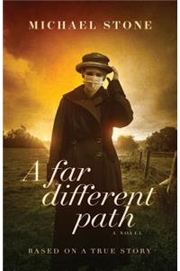 A Far Different Path