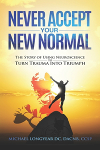 Never Accept Your New Normal