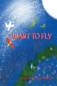 I Want to Fly