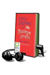 Mates, Dates and Diamond Destiny