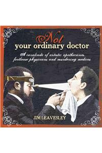 Not Your Ordinary Doctor
