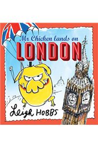Mr Chicken Lands on London