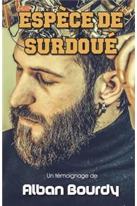 Espèce de Surdoué
