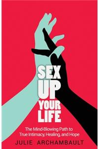 Sex Up Your Life