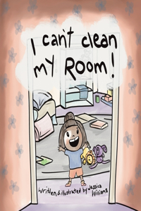 I Can't Clean My Room