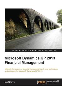 Microsoft Dynamics GP 2013 Financial Management