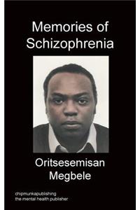 Memories Of Schizophrenia