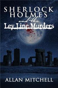 Sherlock Holmes and The Ley Line Murders