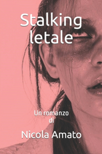 Stalking letale