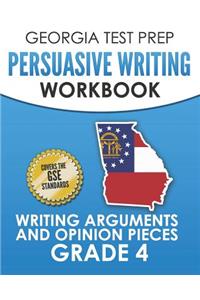 Georgia Test Prep Persuasive Writing Workbook Grade 4