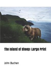 The Island of Sheep: Large Print