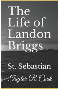 The Life of Landon Briggs