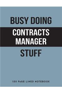 Busy Doing Contracts Manager Stuff