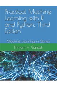 Practical Machine Learning with R and Python