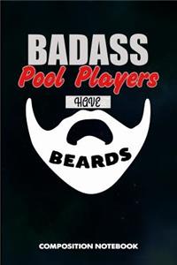 Badass Pool Players Have Beards