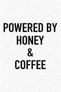 Powered by Honey and Coffee