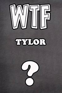 Wtf Tylor?