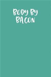 Body by Bacon