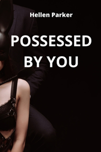 Possessed by You